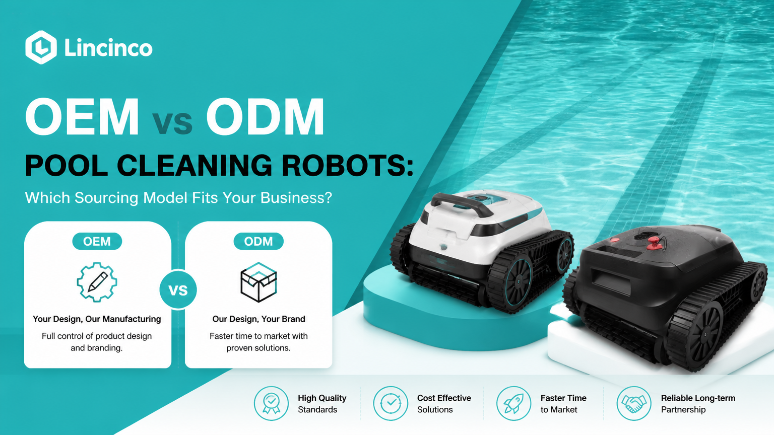 Robots de nettoyage de piscine OEM ou ODM : quel modèle d'approvisionnement convient à votre entreprise ?